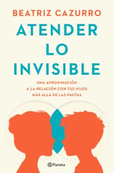 atender lo invisible-beatriz cazurro-9788408297994