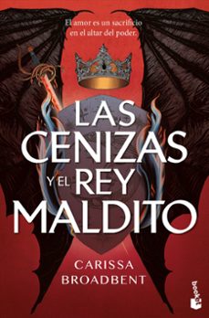 las cenizas y el rey maldito-carissa broadbent-9788408323594
