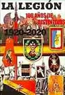 la legion: 100 años de distintivos (1920-2020)-miguel angel sanz larrey-9788409184194