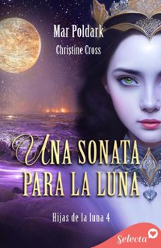 una sonata para la luna (hijas de la luna 4) (ebook)-mar poldark-9788410012394