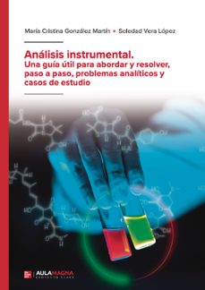 analisis instrumental. una guia util para abordar y resolver, paso a paso, problemas analiticos y casos de estudio (ebook)-9788410066694