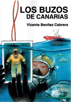 los buzos de canarias-vicente benitez cabrera-9788410092594