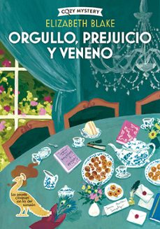 orgullo, prejuicio y veneno (serie misterios en la jane austen so ciety 1) (cozy mistery)-elizabeth blake-9788410206694