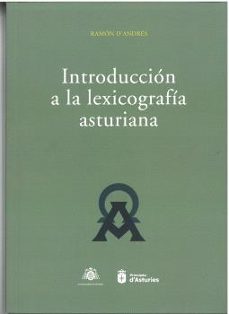 introducción a la lexicografía asturiana (asturiano)-ramon d´andres-9788410345294