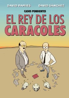 el rey de los caracoles-david pamies-david sanchez-9788410390294