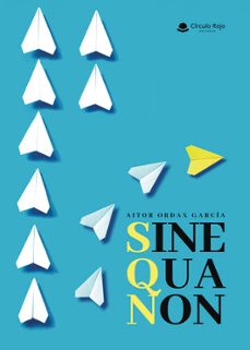 sine qua non-aitor ordax garcia-9788410619494