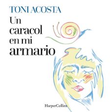 un caracol en mi armario (audiolibro)-toni acosta-9788410641594