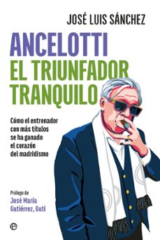 ancelotti. el triunfador tranquilo (ebook)-jose luis sanchez-9788410940994
