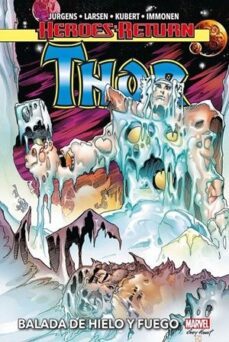 thor 3 balada de fuego y hielo heroes return-dan jurgens-stuart immonen-9788411503594
