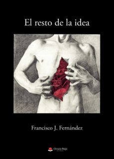 el resto de la idea (ebook)-francisco j. fernandez-9788411554794