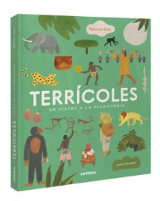 terricoles. un viatge a la prehistoria-patricia geis-9788411581394