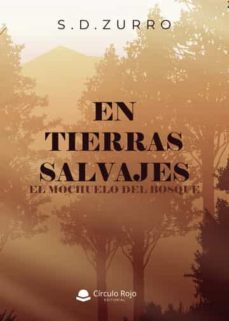 en tierras salvajes. el mochuelo del bosque-s.d. zurro-9788411590594