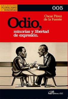 odio, minorias y libertad de expresion-oscar perez de la fuente-9788411702294