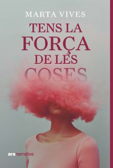 tens la força de les coses-marta vives-9788411731294