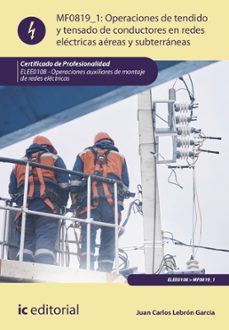operaciones de tendido y tensado de conductores en redes electricas aereas y subterraneas. elee0108 (ebook)-9788411841894