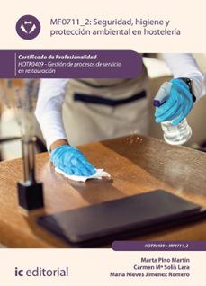 (i.b.d.) hotr0409 seguridad e higiene y proteccion ambiental en hosteleria - gestion de procesos de servicio en restauracion-maria nieves jimenez romero-marta pino martin-carmen maria solis lara-9788411848794