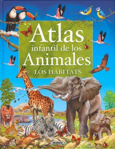 atlas infantil de los animales. los hábitats-francisco arredondo-9788411964494