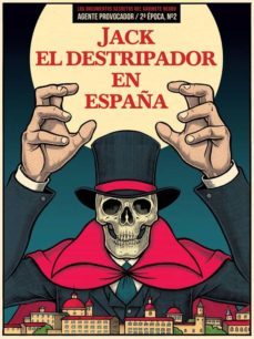 jack el destripador en españa: agente provocador nº 2 de la 2ª epoca-9788412044294