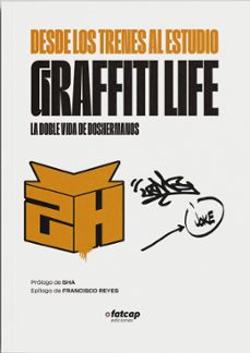 desde los trenes al estudio. graffiti life-9788412070194