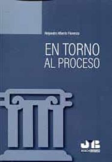 en torno al proceso (ebook)-alejandro fiorenza-9788412102994