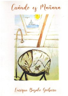 cuando es mañana-enrique bazako goiburu-9788412214994