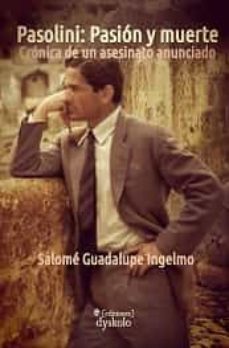 pasolini: pasion y muerte-salome guadalupe ingelmo-9788412408294