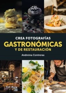 crea fotografias gastronomicas y de restauracion (ebook)-andreina contreras-9788412494594