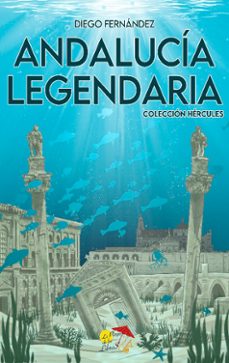 andalucia legendaria.-diego fernandez-9788412513394