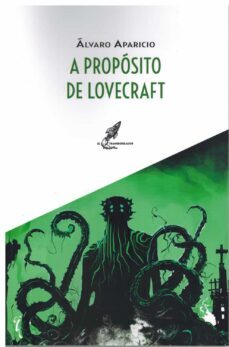 a proposito de lovecraft-alvaro aparicio-9788412526394