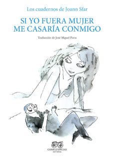 si yo fuera mujer me casaria conmigo-joann sfar-9788412583694
