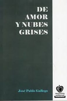 de amor y nubes grises-jose pablo gallego-9788412627794
