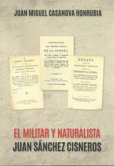 el militar y naturalista juan sanchez cisneros-9788412651294