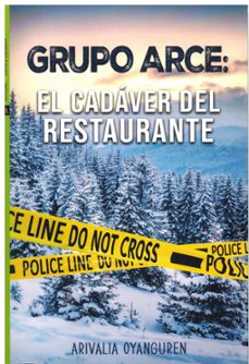 grupo arce el cadaver del restaurante-arivalia oyanguren-9788412695694