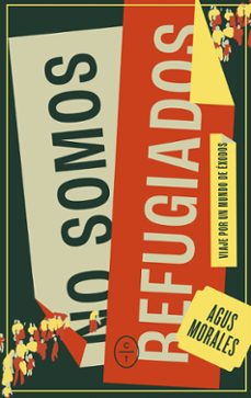 no somos refugiados-agustin morales-9788412709094