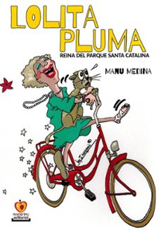 lolita pluma. reina del parque santa catalina-manu medina-9788412913194