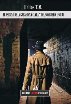 el asesino de la gabardina clara y el sombrero oscuro-t. m. helios-9788412973594