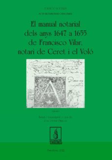 el manual notarial dels anys 1647 a 1655 de francisco vilar, notari de ceret i el volo. (obra completa)-joan peytavi deixona-9788413033594