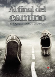 al final del camino-enriqueta tejero cuadrado-9788413170794