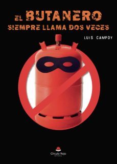 el butanero siempre llama dos veces-luis campoy-9788413175294