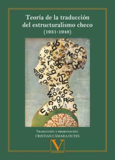 teoria de la traduccion del estructuralismo checo (1931-1948)-cristian camara outes-9788413377094