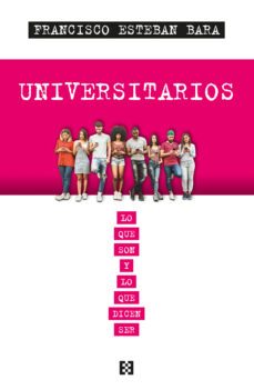 universitarios (ebook)-francisco esteban bara-9788413394794