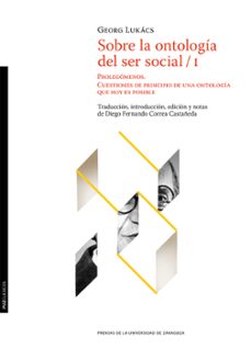 sobre la ontologia del ser social?/?i. prolegomenos. cuestiones de principio de una ontologia que hoy es posible (ebook)-georg lukacs-9788413408194