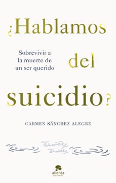 ¿hablamos del suicidio?-carmen sanchez alegre-9788413442594