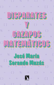 disparates y gazapos matematicos-jose maria sorando muzas-9788413522494