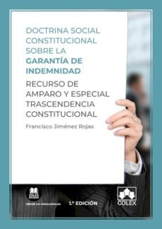 doctrina social constitucional sobre la garantia de indemnidad-francisco jimenez rojas-9788413591094
