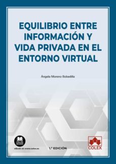 equilibrio entre informacion y vida privada en el entorno virtual-angela moreno bobadilla-9788413596594