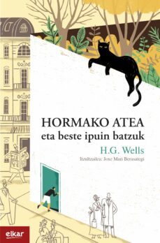 hormako atea eta beste ipuin batzuk-herbert george wells-9788413600994