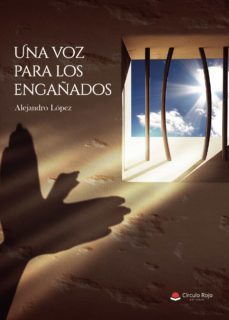 una voz para los engañados (ebook)-alexander lopez-9788413634494