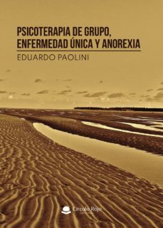 psicoterapia de grupo, enfermedad unica y anorexia (ebook)-9788413636894