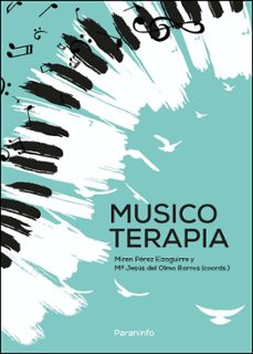 musicoterapia-miren perez eizaguirre-maria jesus del olmo barros-9788413661094